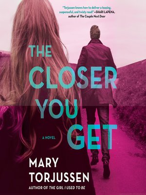 cover image of The Closer You Get